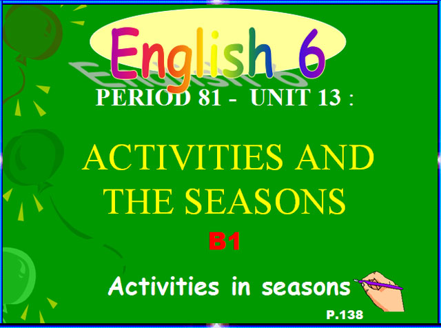 Tiếng Anh 6 unit 13