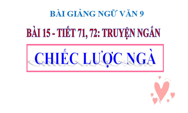 Bài giảng Chiếc lược ngà Ngữ văn 9 Chiếc lược ngà Ngữ văn 9