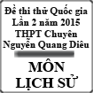 Đề thi thử THPT Quốc gia môn Lịch sử lần 2 năm 2015 trường THPT Chuyên Nguyễn Quang Diêu, Đồng Tháp