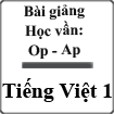 Bài giảng Học vần Op - Ap Tiếng Việt 1