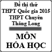Đề thi thử THPT Quốc gia năm 2015 môn Hóa học trường THPT Chuyên Thăng Long, Lâm Đồng