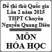 Đề thi thử THPT Quốc gia môn Hóa học lần 2 năm 2015 trường THPT Chuyên Nguyễn Quang Diêu, Đồng Tháp
