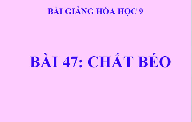  Chất béo Hóa học 9 