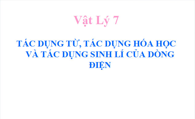 Bài giảng Vật lý 7 bài 23 Vật lý 7 bài 23