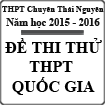 Đề thi thử THPT Quốc gia 2015 môn Tiếng Anh trường THPT Chuyên Thái Nguyên (lần 3)