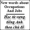 New words about Occupations And Jobs