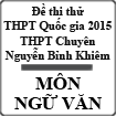 Đề thi thử THPT Quốc gia năm 2015 môn Ngữ Văn trường THPT Chuyên Nguyễn Bỉnh Khiêm, Vĩnh Long