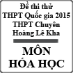 Đề thi thử THPT Quốc gia năm 2015 môn Hóa học trường THPT Chuyên Hoàng Lê Kha, Tây Ninh