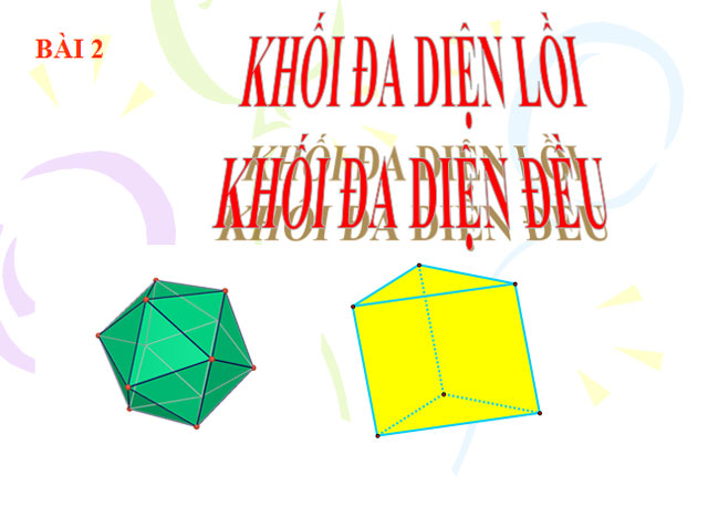 Khối đa diện lồi và khối đa diện đều