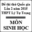 Đề thi thử THPT Quốc gia môn Sinh học lần 2 năm 2015 trường THPT Lý Tự Trọng, Bình Định
