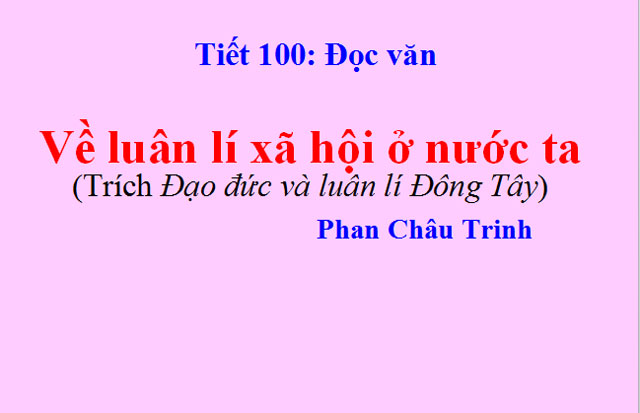 Bài giảng Về luân lí xã hội ở nước ta Ngữ Văn 11 Về luân lí xã hội ở nước ta Ngữ Văn 11