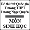 Đề thi thử THPT Quốc gia năm 2015 môn Sinh học trường THPT Lương Ngọc Quyến, Thái Nguyên