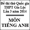 Đề thi thử THPT Quốc gia môn tiếng Anh lần 3 năm 2014 trường THPT Gia Lộc, Hải Dương
