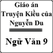Giáo án Ngữ Văn 9 bài Truyện Kiều của Nguyễn Du