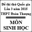 Đề thi thử THPT Quốc gia môn Sinh học lần 3 năm 2015 Trường THPT Đoàn Thượng, Hải Dương