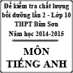 Đề kiểm tra chất lượng bồi dưỡng tiếng Anh lớp 10 lần 2 năm học 2014-2015 trường THPT Bỉm Sơn, Thanh Hóa