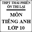 Đề cương ôn thi lại hè môn Tiếng Anh lớp 10 THPT Thái Phiên, Đà Nẵng