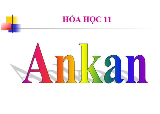 Bài giảng Ankan 