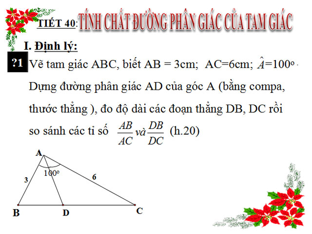 Bài giảng Tính chất đường phân giác của tam giác Hình học 8 Tính chất đường phân giác của tam giác Hình học 8