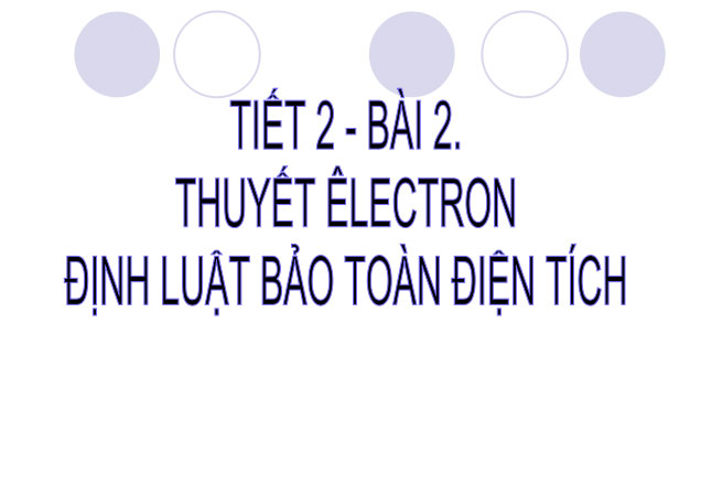 Bài giảng Vật lý 11 Bài 2 Vật lý 11 Bài 2