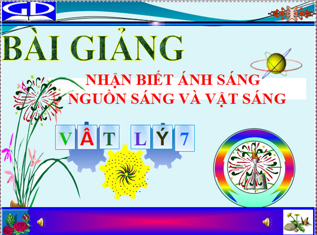  Nhận biết ánh sáng - Nguồn sáng và vật sáng 