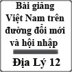 Bài giảng Địa lý 12 Bài 1: Việt Nam trên đường đổi mới và hội nhập