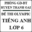 Đề thi Olympic Tiếng Anh lớp 6 huyện Thanh Oai, Hà Nội năm 2014 - 2015