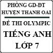 Đề thi Olympic Tiếng Anh lớp 7 huyện Thanh Oai, Hà Nội năm 2014 - 2015