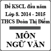 Đề thi khảo sát chất lượng đầu năm lớp 8 môn Ngữ văn năm 2014-2015 trường THCS Đoàn Thị Điểm, Đắk Lắk