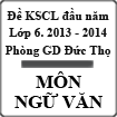 Đề thi khảo sát chất lượng đầu năm lớp 6 môn Ngữ văn năm 2013 - 2014 Phòng GD-ĐT Đức Thọ, Hà Tĩnh