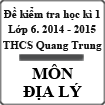 Đề kiểm tra học kì 1 lớp 6 môn Địa lý năm 2014 - 2015 trường THCS Quang Trung, Đắk Lắk