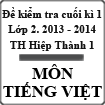 Đề kiểm tra cuối học kì 1 lớp 2 môn Tiếng Việt năm học 2013 - 2014 trường Tiểu học Hiệp Thành 1, Bạc Liêu