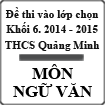 Đề thi vào lớp chọn khối 6 môn Ngữ văn năm học 2015 - 2016 trường THCS Quảng Minh, Quảng Bình