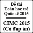Đề thi chính thức cuộc thi Toán học trẻ quốc tế CIMC 2015