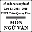 Đề thi khảo sát chuyên đề môn Ngữ văn lớp 12 năm học 2014 - 2015 trường THPT Triệu Quang Phục, Hưng Yên