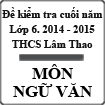 Đề kiểm tra cuối năm môn Ngữ văn lớp 6 năm học 2014 - 2015 trường THCS Lâm Thao, Phú Thọ