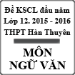 Đề khảo sát chất lượng đầu năm lớp 12 môn Ngữ văn năm 2015 - 2016 trường THPT Hàn Thuyên, Bắc Ninh