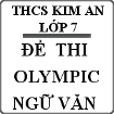 Đề thi Olympic lớp 7 môn Ngữ văn trường THCS Kim An, Hà Nội năm 2013 - 2014