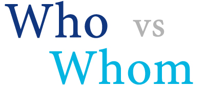 Phân biệt đại từ quan hệ Who và Whom Cách sử dụng của Who và Whom