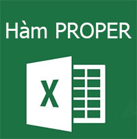 Học MS Excel 2013 bài 24: Hàm PROPER