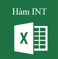 Học MS Excel 2013 bài 26: Hàm INT
