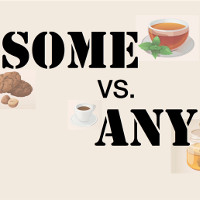 Bài tập ngữ pháp căn bản: Phân biệt cách sử dụng “Some” và “Any”