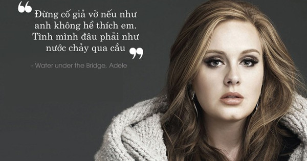 Lời bài hát: Water under The Bridge - Adele ft. Masen Lia