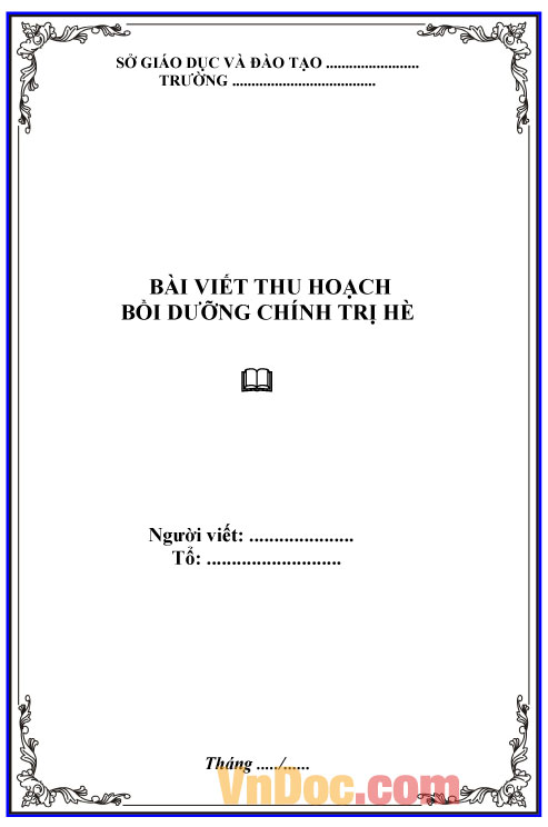 Mẫu bìa bài thu hoạch bồi dưỡng chính trị hè