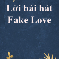 Lời bài hát Fake Love - BTS