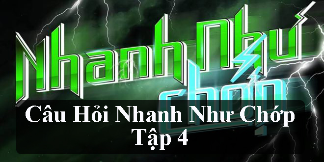 Tải Câu hỏi nhanh như chớp tập 4