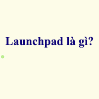 Launchpad là gì?