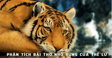 Phân tích bài thơ “Nhớ rừng” của Thế Lữ