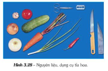 Thực hành - Tỉa hoa trang trí món ăn từ một số loại rau, củ, quả