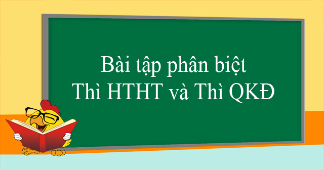Bai Tập Phan Biệt Thi Hiện Tại Hoan Thanh Va Thi Qua Khứ đơn Phan Biệt Thi Hiện Tại Hoan Thanh Va Thi Qua Khứ đơn Vndoc Com